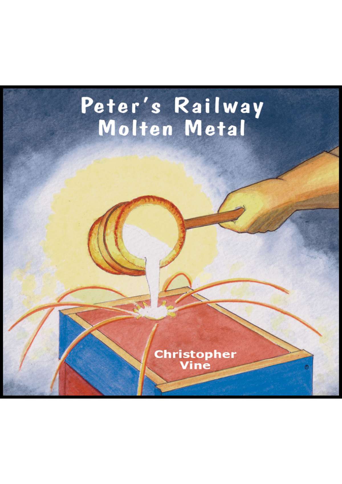 Peter's Railway - Molten Metal