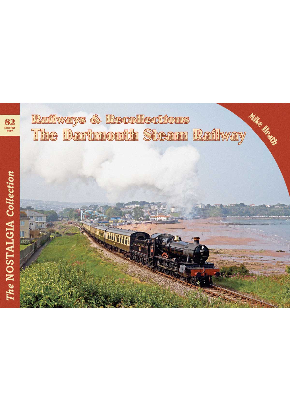 5232 Vol 82 The Dartmouth Steam Railway Recollections
