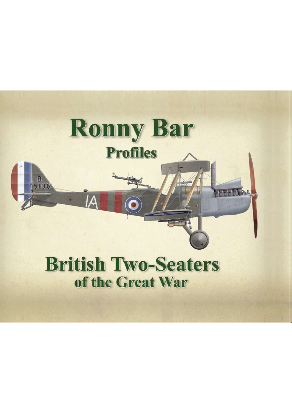 Book: Ronny Bar Profiles -British Two-Seaters of The Great War