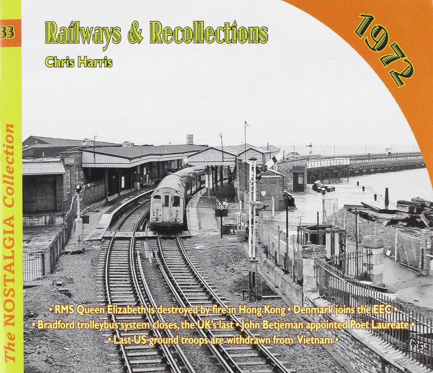 Vol 33: Railways & Recollections 1972