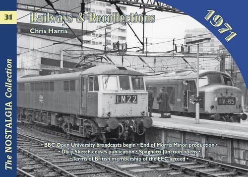 Vol 31: Railways & Recollections 1971