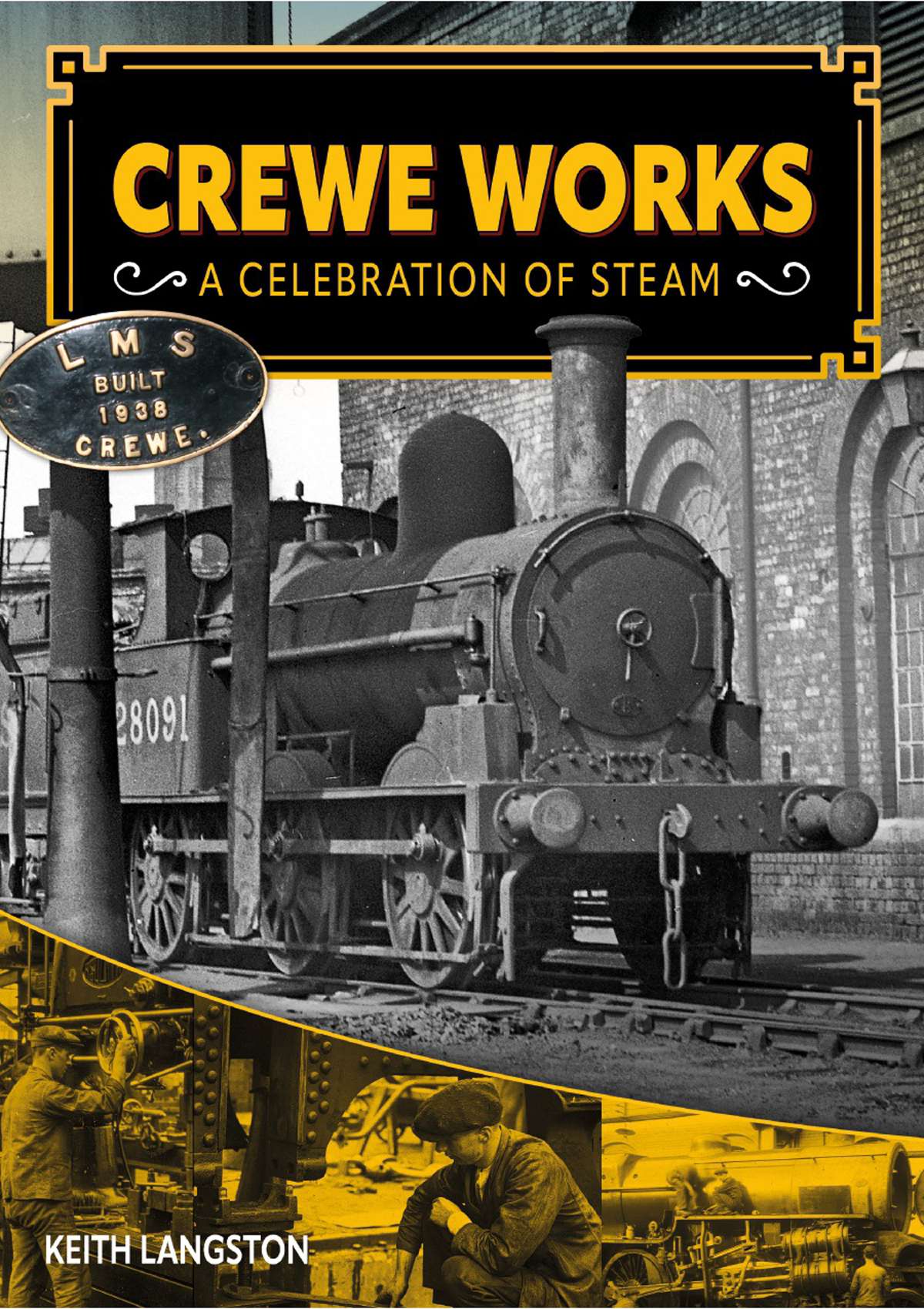 Crewe Works - A Celebration of Steam