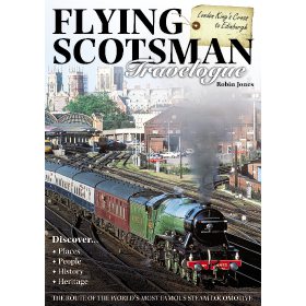 Flying Scotsman Travelogue: London Kings Cross to Edinburgh by Robin Jones (Bookazine)