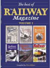 The Best of The Railway Magazine: Volume 1 by Chris Milner (Bookazine)