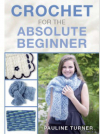 Crochet for Absolute Beginners