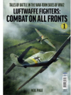 Luftwaffe Fighters: Combat on all fronts  - Bookazine