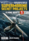 Supermarine Secret Projects Vol. 1 - Flying Boats Supermarine Secret Projects Vol. 1 - Flying Boats