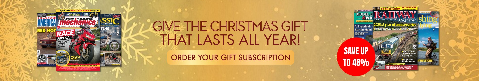 Magazine Subscriptions - Christmas Gifts that last beyond New Year - Find your perfect gift they'll love to read here at ClassicMagazines Magazine Subscriptions - Christmas Gifts that last beyond New Year - Find your perfect gift they'll love to read here at ClassicMagazines